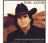 Astor,Tom - Und Ich Bin Dein Freund [Import]