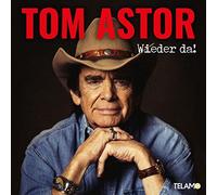 Astor,Tom - Wieder Da!