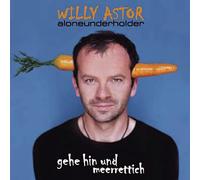 Astor,Willy - Gehe Hin und Meerrettich (Alon [Import]