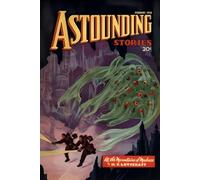 Astounding Stories - Februar 1936: Remastered Edition: Mit "Berge des Wahnsinns" von H.P. Lovecraft
