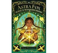 Astra Fox and the Rise of the Wonderworkers - Isaac Fitzsimons - Aladdin - ebook (ePub) - Livre