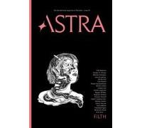 Astra Magazine 02, Filth
