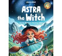 Astra The Witch: And The Mysterious Vanishing Colors