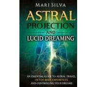 Astral Projection And Lucid Dreaming