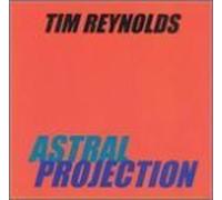 Astral Projection by Tim Reynolds