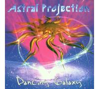 Astral Projection - Dancing Galaxy [Import]