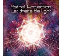 Astral Projection - Let There Be Light [Import]