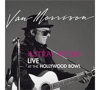 Astral weeks live at the Hollywood Bowl E