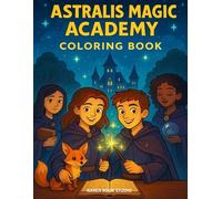 Astralis Magic Academy - Coloring book: Karen, Ivan and friends