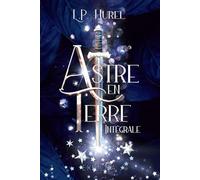 Astre-en-Terre : intégrale