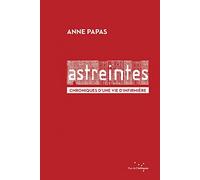 Astreintes: Chroniques d'une vie d'infirmière