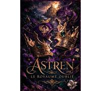 Astren : Le Royaume Oublié