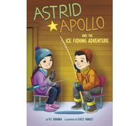 Astrid And Apollo And The Ice Fishing Adventure