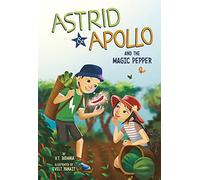 Astrid And Apollo And The Magic Pepper