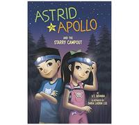 Astrid And Apollo And The Starry Campout