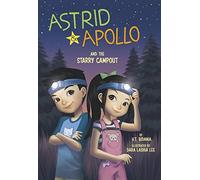 Astrid And Apollo And The Starry Campout