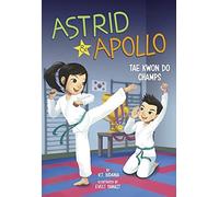 Astrid And Apollo, Tae Kwon Do Champs