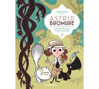 Astrid Bromure T3 : Comment épingler l'Enfant sauvage Astrid bromure t3 comment epingler l enfant sauvage - Fabrice Parme - Rue De Sevres - cartonné - Bande dessinée