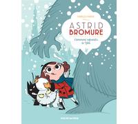 Astrid Bromure T5 : Comment refroidir le Yéti Comment refroidir le yeti - Fabrice Parme - Rue De Sevres - cartonné - Bande dessinée jeunesse