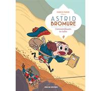 Astrid Bromure T8 : Comment filouter les lutins - Fabrice Parme - Rue De Sevres - cartonné - Bande dessinée jeunesse