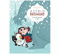 Astrid Bromure - Tome 5 - Comment Refroidir Le Yéti