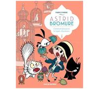 Astrid Bromure - Tome 6 - Comment Fricasser Le Lapin Charmeur