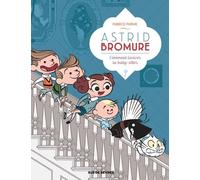 Astrid Bromure - Tome 7 - Comment lessiver la baby-sitter