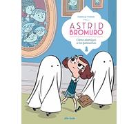 Astrid Bromuro 2: Cómo atomizar a los fantasmas