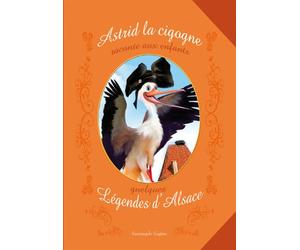 Astrid la Cigogne - Eugene Santengelo - I.d.l'edition - cartonné - Contes et légendes jeunesse