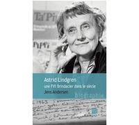 Astrid lindgren, une fifi brindacier dans le siecle Jens Andersen (Auteur), Alain Gnaedig (Traduction)