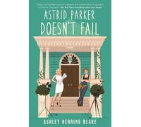 Astrid Parker Doesn't Fail - Ashley Herring Blake - Little Brown Libri - relié - Roman