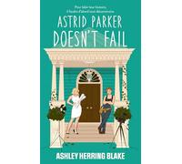 Astrid Parker doesn't Fail - Bright Falls - tome 2