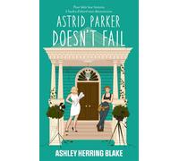 Astrid Parker doesn't Fail - Bright Falls - tome 2 Après Delilah Green doesn't care - Ashley Herring Blake - Hlab Eds - Poche - Roman