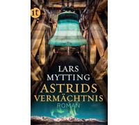 Astrids Vermächtnis - Roman (Schwesterglocken-Trilogie 3): Der große Abschluss der Schwesterglocken-Trilogie