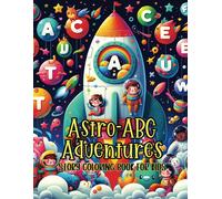 Astro-Abc Adventures Story Coloring Book For Kids: Take Off To The Spelling Stars Light Grayscale Coloring Pages