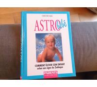 Astro bébé: Comment élever son enfant selon son signe du zodiaque