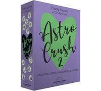 Astro Crush 2 - 50 nouvelles cartes divinatoires pour ton coeur