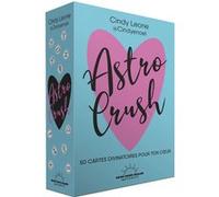 Astro Crush - 50 cartes divinatoires pour ton coeur Cindy Leone (Auteur)