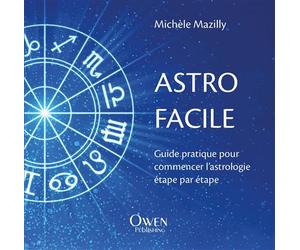 Astro facile - Michèle Mazilly - Owen Publishing - broché - Essai