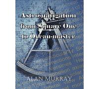 Astro-Navigation from Square One to Ocean-Master: 2011 Edition