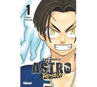 Astro Royale - Tome 01 - Ken Wakui - Glénat - broché - Manga
