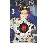 Astro Royale - Tome 03 - Ken Wakui - Glénat - broché - Manga