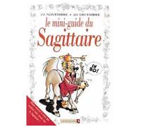 Collectif – Le Mini-guide Astro du Sagittaire – Tome 7 – Cartonné – Bande dessinée