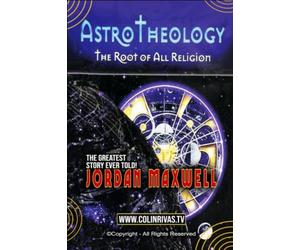 ASTRO THEOLOGY: THE ROOT OF ALL RELIGION
