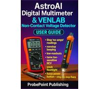 AstroAI Digital Multimeter & VENLAB Non-Contact Voltage Detector User Guide: Stop “no-amps” readings, nonstop beeping, low-readouts, tame ... and fussy power but button-step-by-step fixes