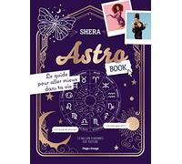 Astrobook - Le guide pour aller mieux dans ta vie