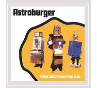 Astroburger - They Came from The Sun