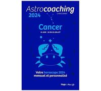 Astrocoaching Cancer - Votre Horoscope Mensuel Et Personnalisé - Edition 2024