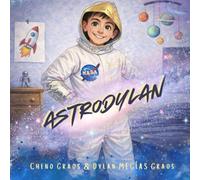ASTRODYLAN: MISIÓN: YO VOY A SER ASTRONAUTA