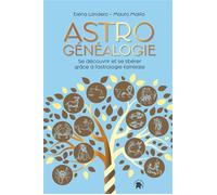 Astrogénéalogie Se découvrir et se libérer grâce à l'astrologie familiale - Elena Londero - Lotus Et L'elephant - broché - Guide